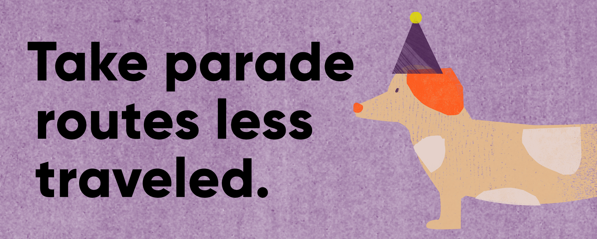 Take Parade Routes Less Traveled